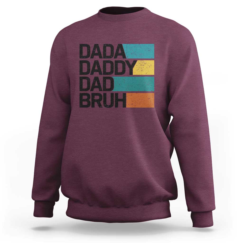 Dada Daddy Dad Bruh Sweatshirt Funny Fathers Day Bruh - Wonder Print Shop