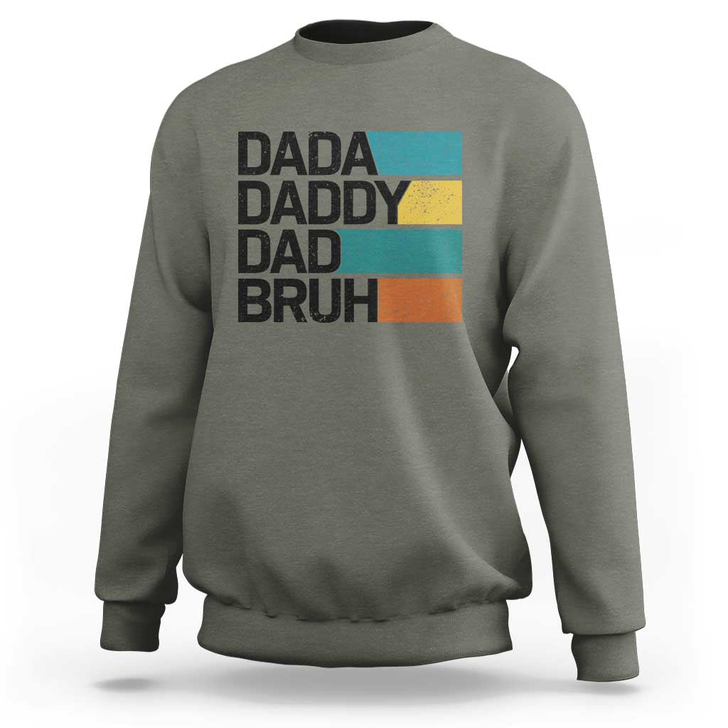 Dada Daddy Dad Bruh Sweatshirt Funny Fathers Day Bruh - Wonder Print Shop