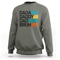 Dada Daddy Dad Bruh Sweatshirt Funny Fathers Day Bruh - Wonder Print Shop