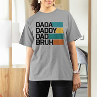 Dada Daddy Dad Bruh T Shirt For Women Funny Fathers Day Bruh - Wonder Print Shop
