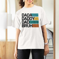 Dada Daddy Dad Bruh T Shirt For Women Funny Fathers Day Bruh - Wonder Print Shop