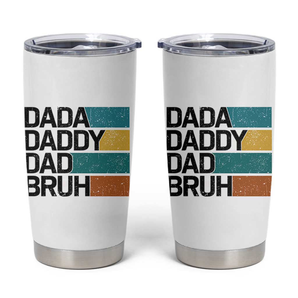 Dada Daddy Dad Bruh Tumbler Cup Funny Fathers Day Bruh - Wonder Print Shop