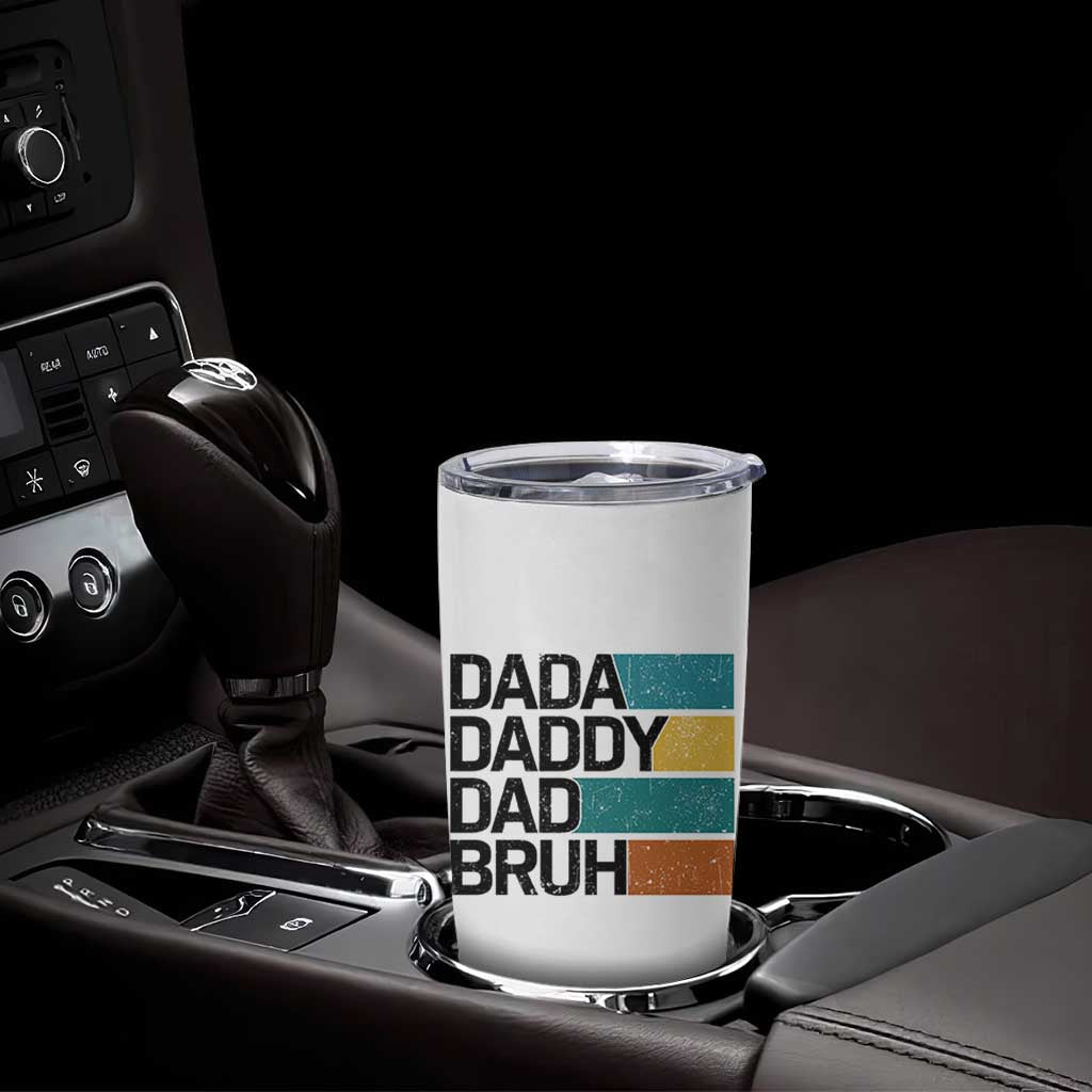 Dada Daddy Dad Bruh Tumbler Cup Funny Fathers Day Bruh - Wonder Print Shop