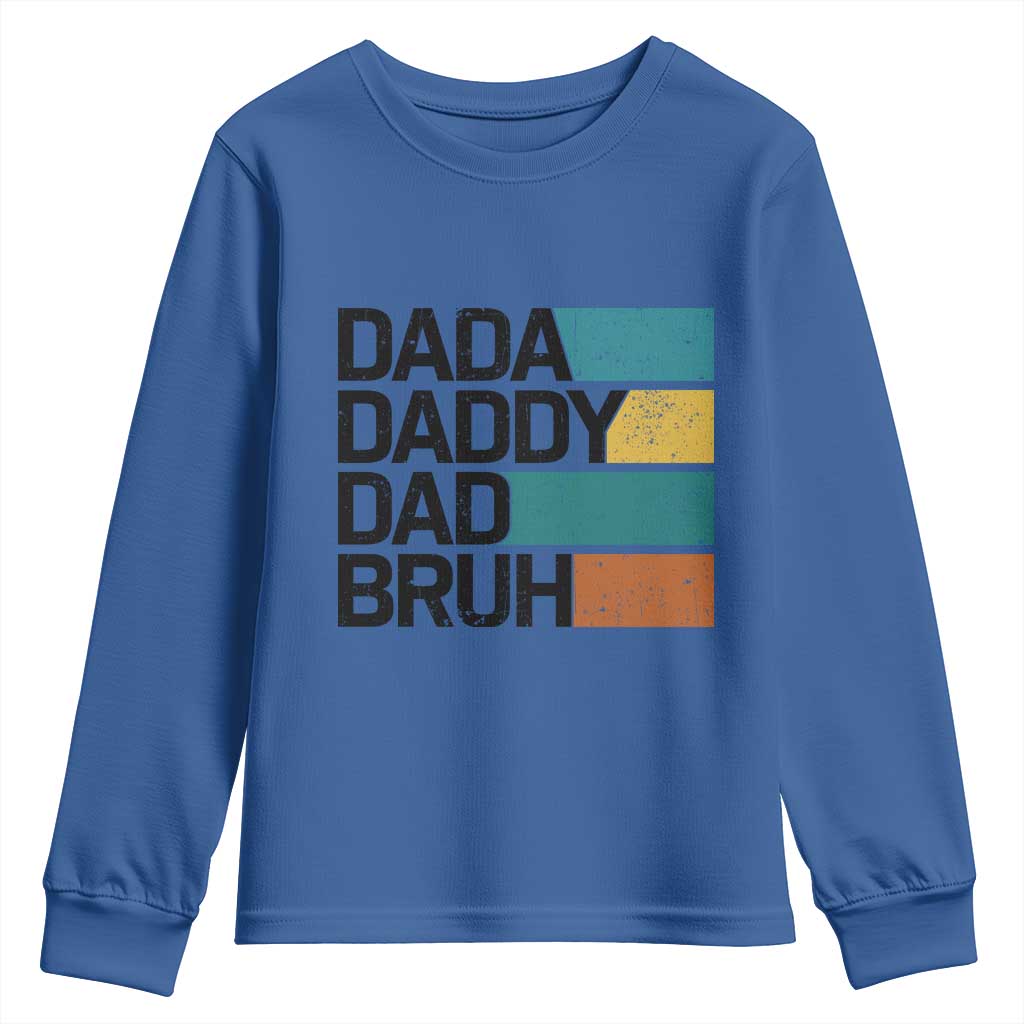 Dada Daddy Dad Bruh Youth Sweatshirt Funny Fathers Day Bruh - Wonder Print Shop