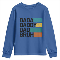 Dada Daddy Dad Bruh Youth Sweatshirt Funny Fathers Day Bruh - Wonder Print Shop