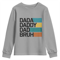 Dada Daddy Dad Bruh Youth Sweatshirt Funny Fathers Day Bruh - Wonder Print Shop
