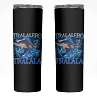 Tralalero Tralala Shark Skinny Tumbler Funny Internet Brainrot Memes Gen Alpha - Wonder Print Shop