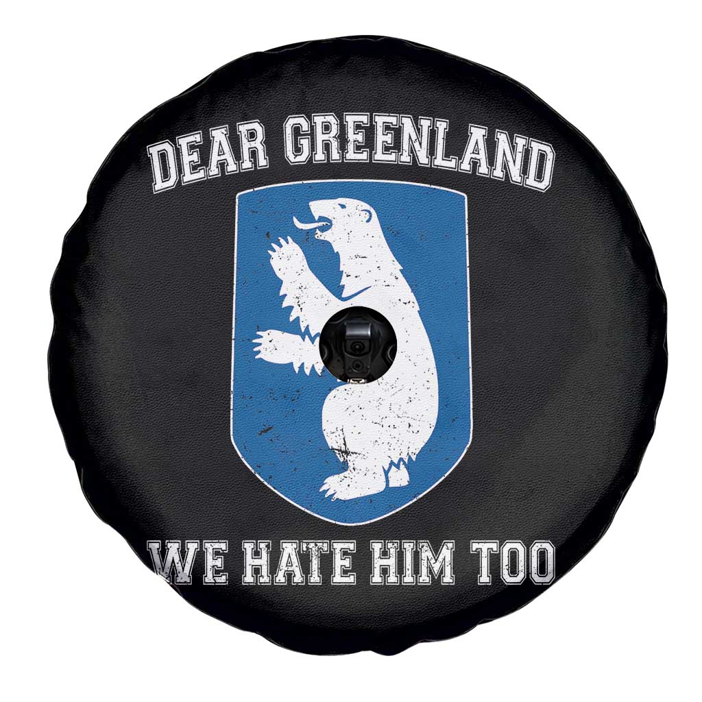 Dear Greenland We Hate Him Too Spare Tire Cover Political Protest