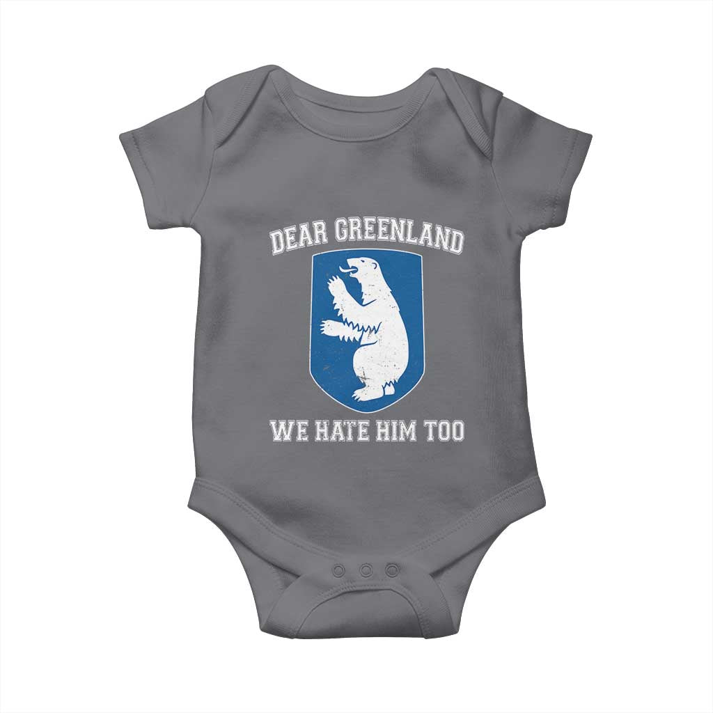 Dear Greenland We Hate Him Too Baby Onesie Political Protest