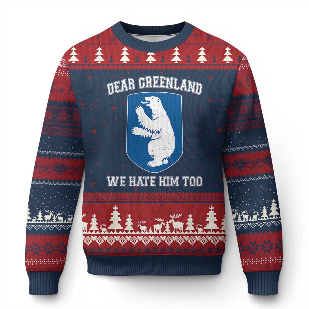 Dear Greenland We Hate Him Too Ugly Christmas Sweater Political Protest - Wonder Print Shop
