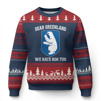 Dear Greenland We Hate Him Too Ugly Christmas Sweater Political Protest - Wonder Print Shop