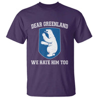 Dear Greenland We Hate Him Too T Shirt Political Protest