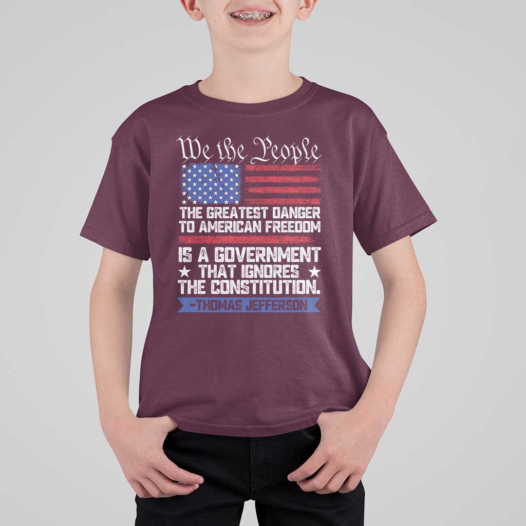 Thomas Jefferson T Shirt For Kid The Greatest Danger To Freedom Patriotic USA Flag - Wonder Print Shop