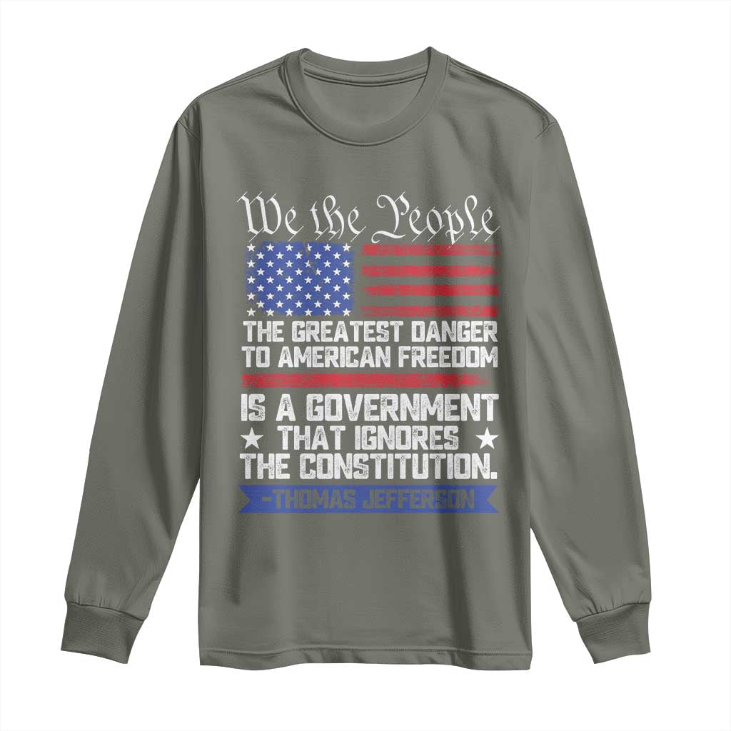 Thomas Jefferson Long Sleeve Shirt The Greatest Danger To Freedom Patriotic USA Flag - Wonder Print Shop