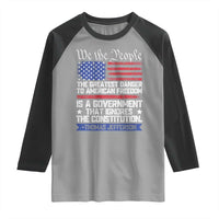 Thomas Jefferson Raglan Shirt The Greatest Danger To Freedom Patriotic USA Flag - Wonder Print Shop