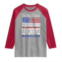 Thomas Jefferson Raglan Shirt The Greatest Danger To Freedom Patriotic USA Flag - Wonder Print Shop