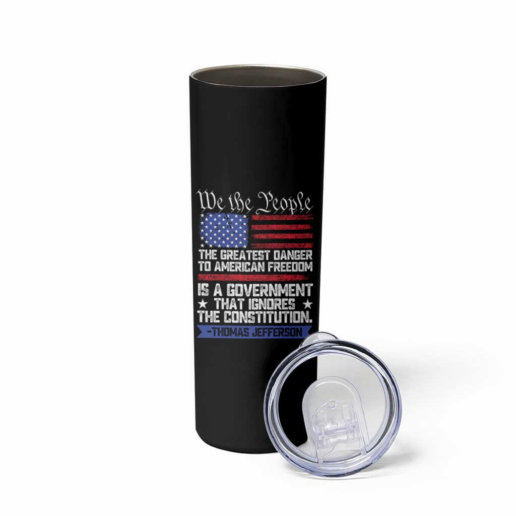 Thomas Jefferson Skinny Tumbler The Greatest Danger To Freedom Patriotic USA Flag - Wonder Print Shop