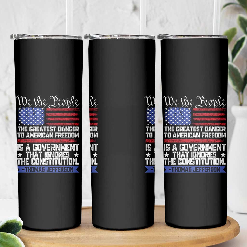 Thomas Jefferson Skinny Tumbler The Greatest Danger To Freedom Patriotic USA Flag - Wonder Print Shop