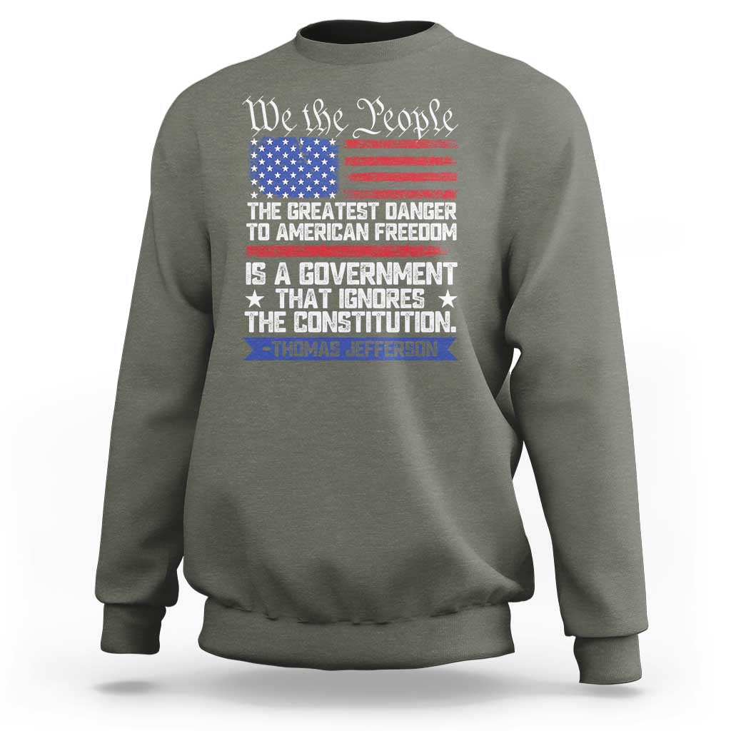 Thomas Jefferson Sweatshirt The Greatest Danger To Freedom Patriotic USA Flag - Wonder Print Shop
