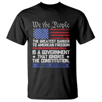 Thomas Jefferson T Shirt The Greatest Danger To Freedom Patriotic USA Flag - Wonder Print Shop