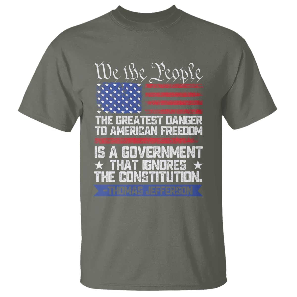 Thomas Jefferson T Shirt The Greatest Danger To Freedom Patriotic USA Flag - Wonder Print Shop
