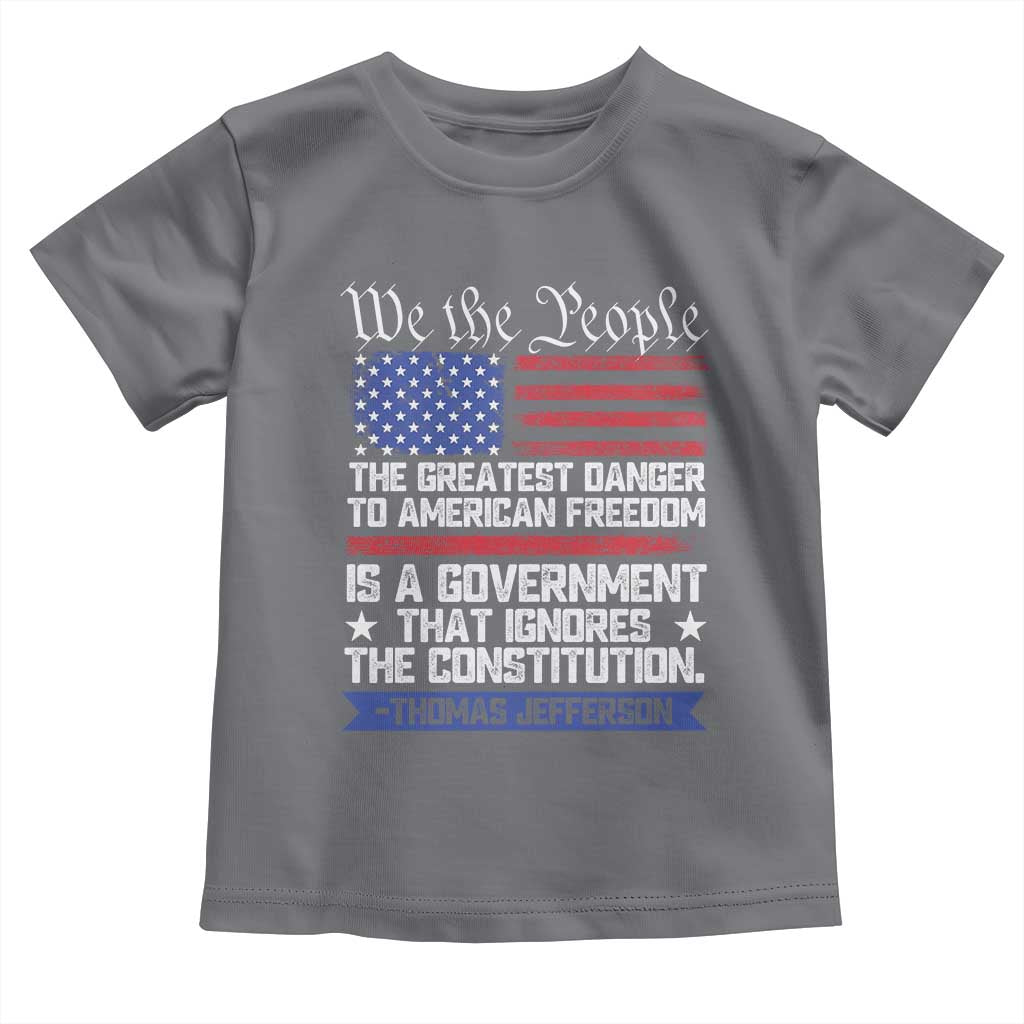 Thomas Jefferson Toddler T Shirt The Greatest Danger To Freedom Patriotic USA Flag - Wonder Print Shop