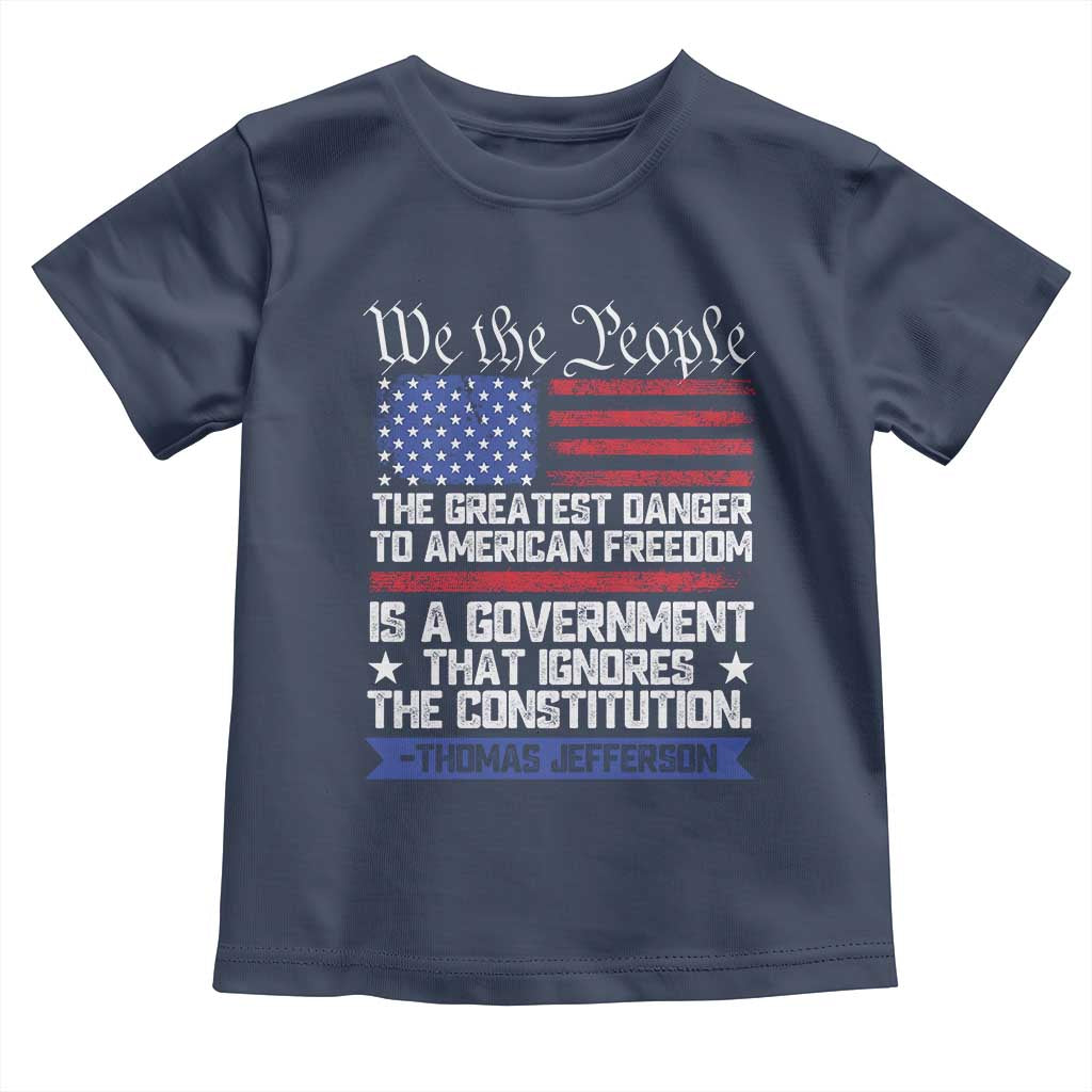 Thomas Jefferson Toddler T Shirt The Greatest Danger To Freedom Patriotic USA Flag - Wonder Print Shop