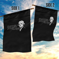 Thomas Jefferson Garden Flag When Governments Fear The People There Is Liberty - Wonder Print Shop