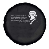 Thomas Jefferson Spare Tire Cover When Governments Fear The People There Is Liberty - Wonder Print Shop