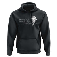Thomas Jefferson Hoodie When Governments Fear The People There Is Liberty - Wonder Print Shop