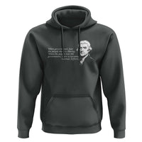 Thomas Jefferson Hoodie When Governments Fear The People There Is Liberty - Wonder Print Shop