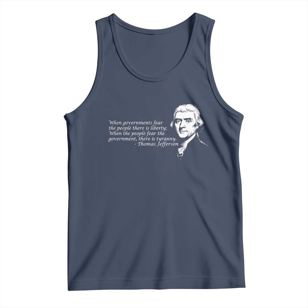 Thomas Jefferson Tank Top When Governments Fear The People There Is Liberty - Wonder Print Shop