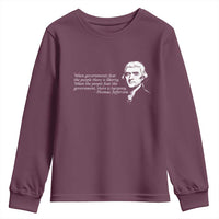 Thomas Jefferson Youth Sweatshirt When Governments Fear The People There Is Liberty - Wonder Print Shop
