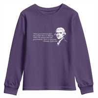 Thomas Jefferson Youth Sweatshirt When Governments Fear The People There Is Liberty - Wonder Print Shop