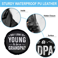 Funny Grandpa Spare Tire Cover Did I Look Too Young To Be A Grandpa - Wonder Print Shop