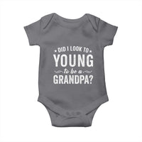 Funny Grandpa Baby Onesie Did I Look Too Young To Be A Grandpa - Wonder Print Shop