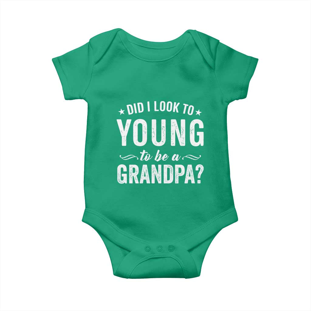Funny Grandpa Baby Onesie Did I Look Too Young To Be A Grandpa - Wonder Print Shop