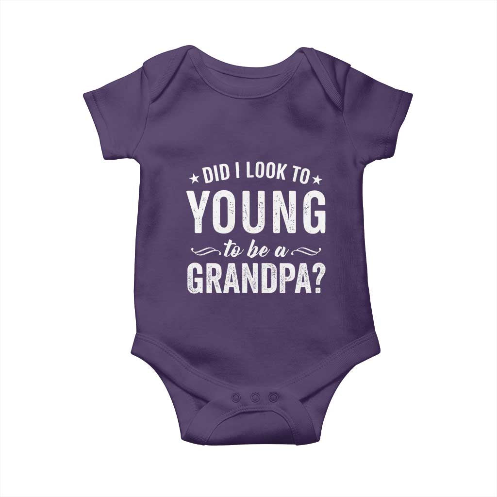 Funny Grandpa Baby Onesie Did I Look Too Young To Be A Grandpa - Wonder Print Shop