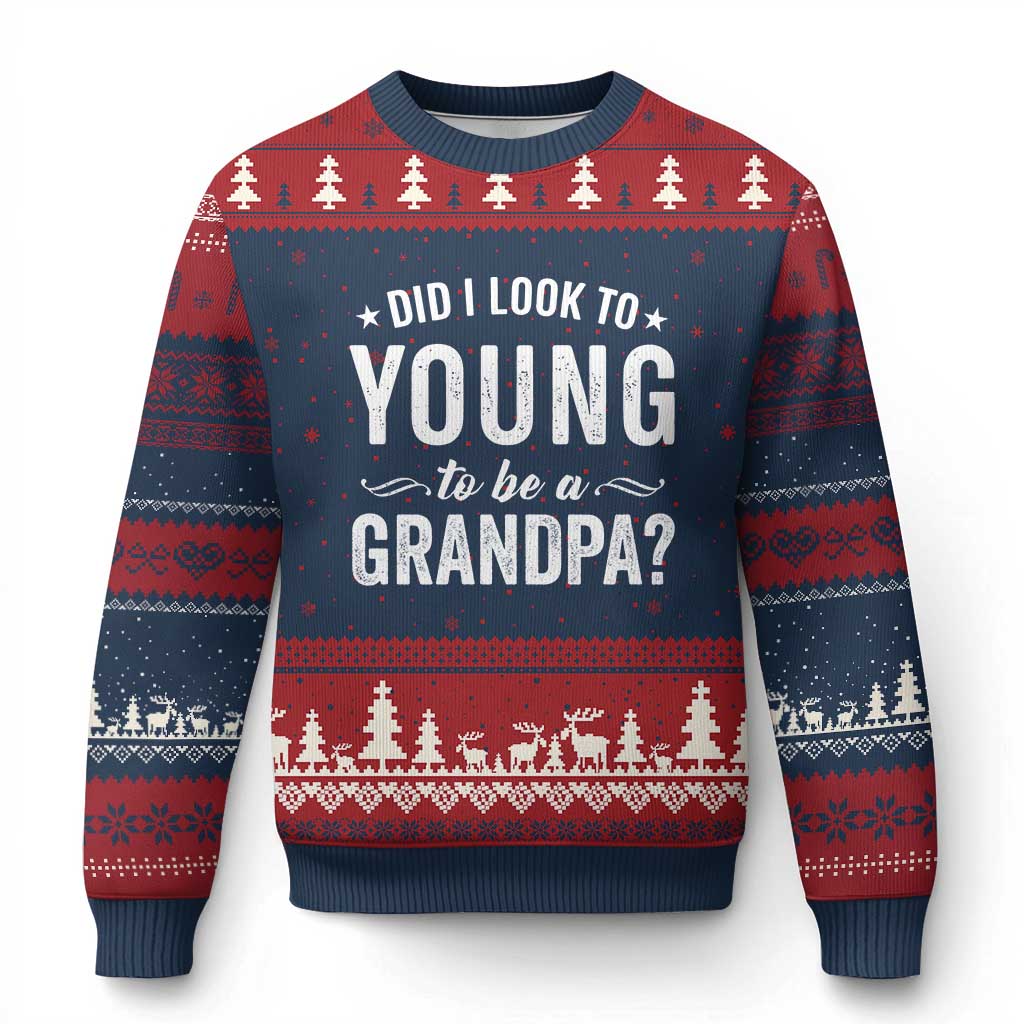 Funny Grandpa Ugly Christmas Sweater Did I Look Too Young To Be A Grandpa - Wonder Print Shop