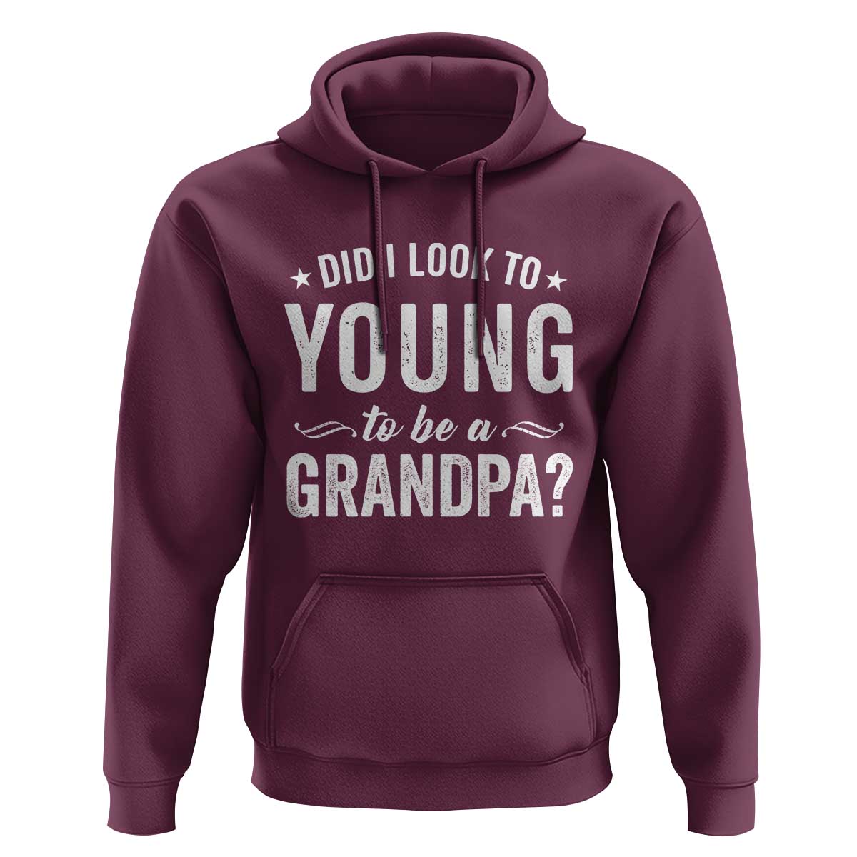 Funny Grandpa Hoodie Did I Look Too Young To Be A Grandpa - Wonder Print Shop