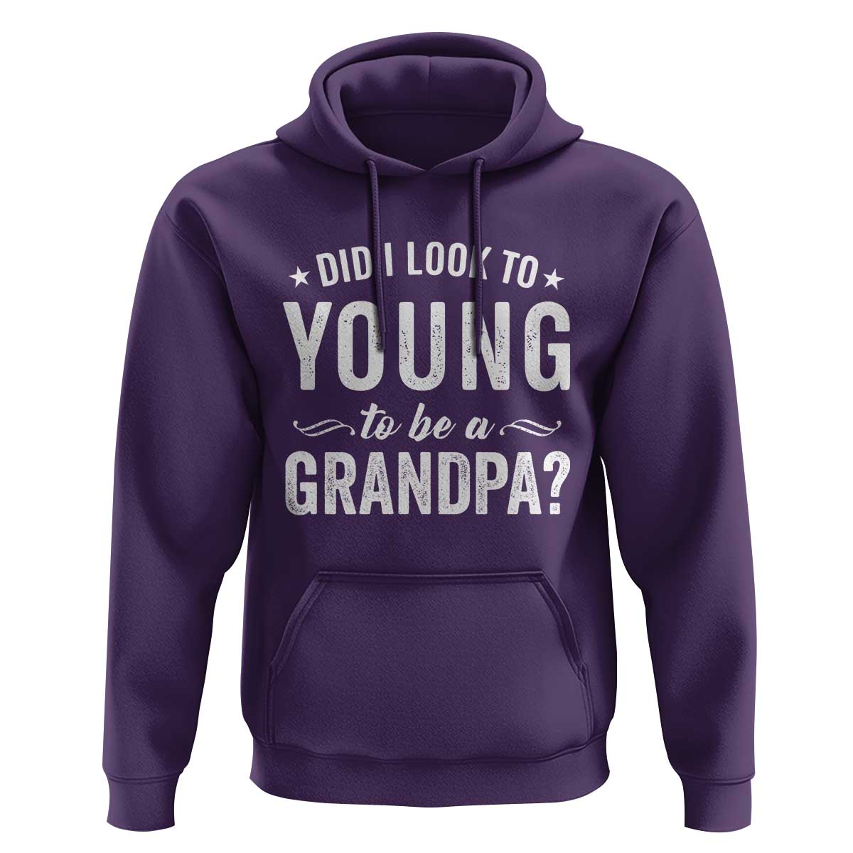 Funny Grandpa Hoodie Did I Look Too Young To Be A Grandpa - Wonder Print Shop