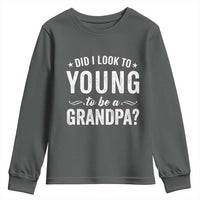 Funny Grandpa Youth Sweatshirt Did I Look Too Young To Be A Grandpa - Wonder Print Shop