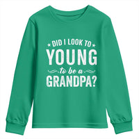 Funny Grandpa Youth Sweatshirt Did I Look Too Young To Be A Grandpa - Wonder Print Shop