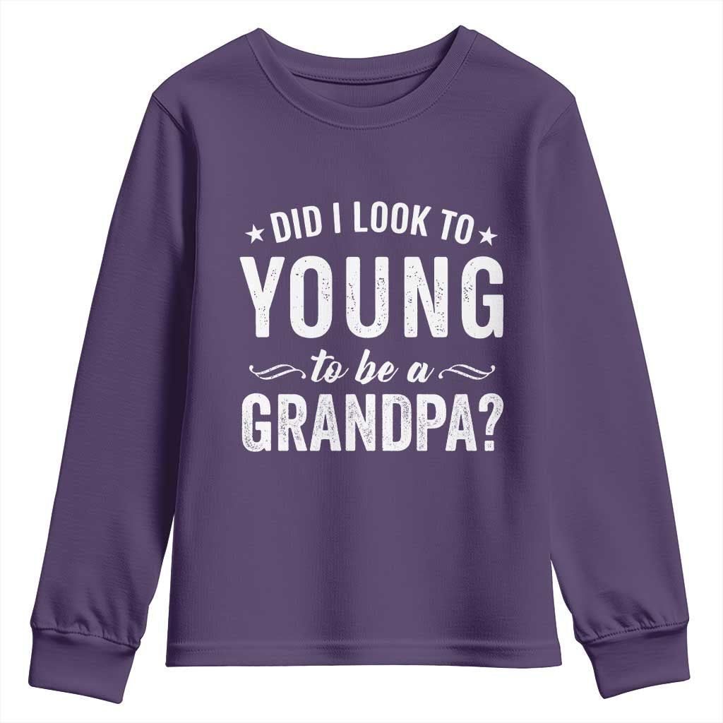 Funny Grandpa Youth Sweatshirt Did I Look Too Young To Be A Grandpa - Wonder Print Shop