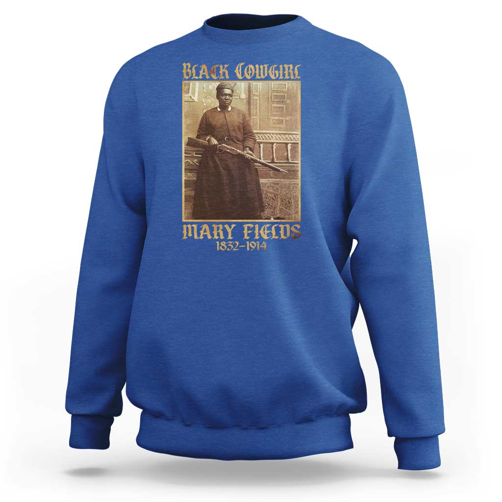 Mary Fields Black Cowgirl Sweatshirt Vintage African American Western Black History - Wonder Print Shop