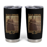 Mary Fields Black Cowgirl Tumbler Cup Vintage African American Western Black History - Wonder Print Shop