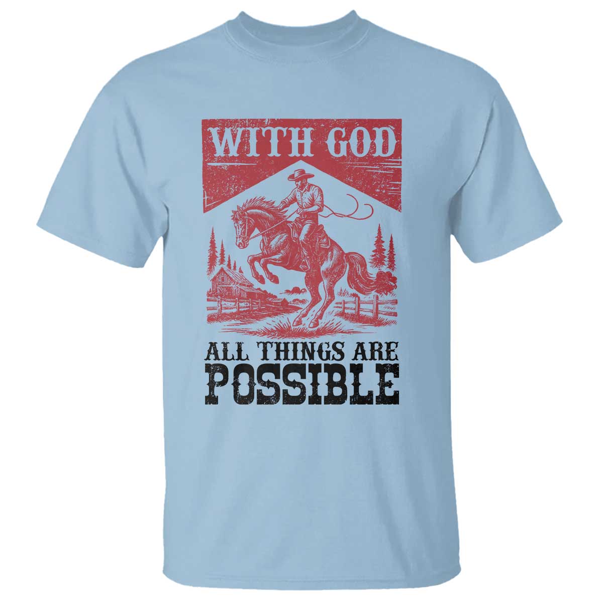 Christian Cowboy T Shirt Vintage Christian All Things Are Possible Encouraging Bible Verse