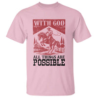 Christian Cowboy T Shirt Vintage Christian All Things Are Possible Encouraging Bible Verse