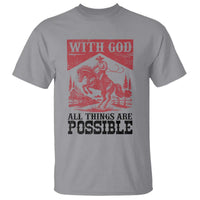 Christian Cowboy T Shirt Vintage Christian All Things Are Possible Encouraging Bible Verse