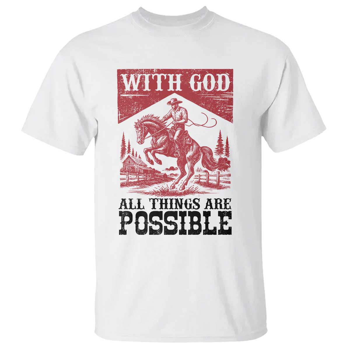 Christian Cowboy T Shirt Vintage Christian All Things Are Possible Encouraging Bible Verse
